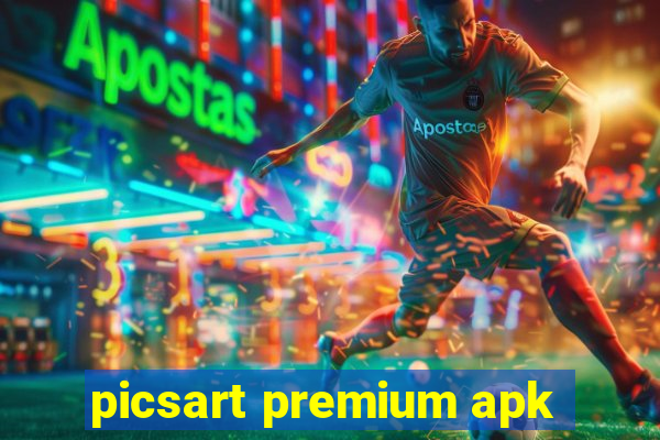 picsart premium apk